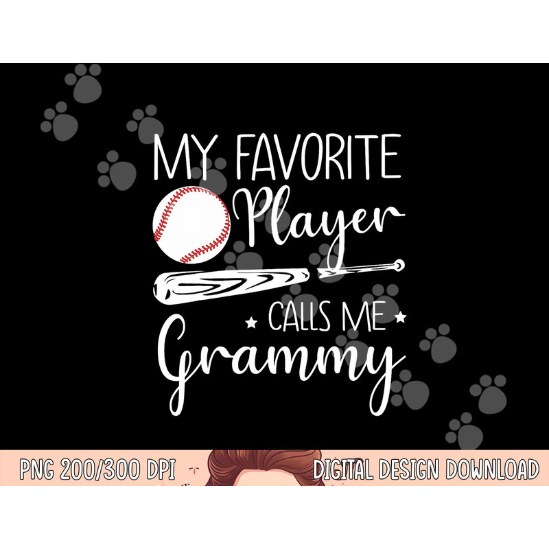 Baseball My Favorite Player Calls Me Grammy Grandma Gift png, sublimation copy.jpg