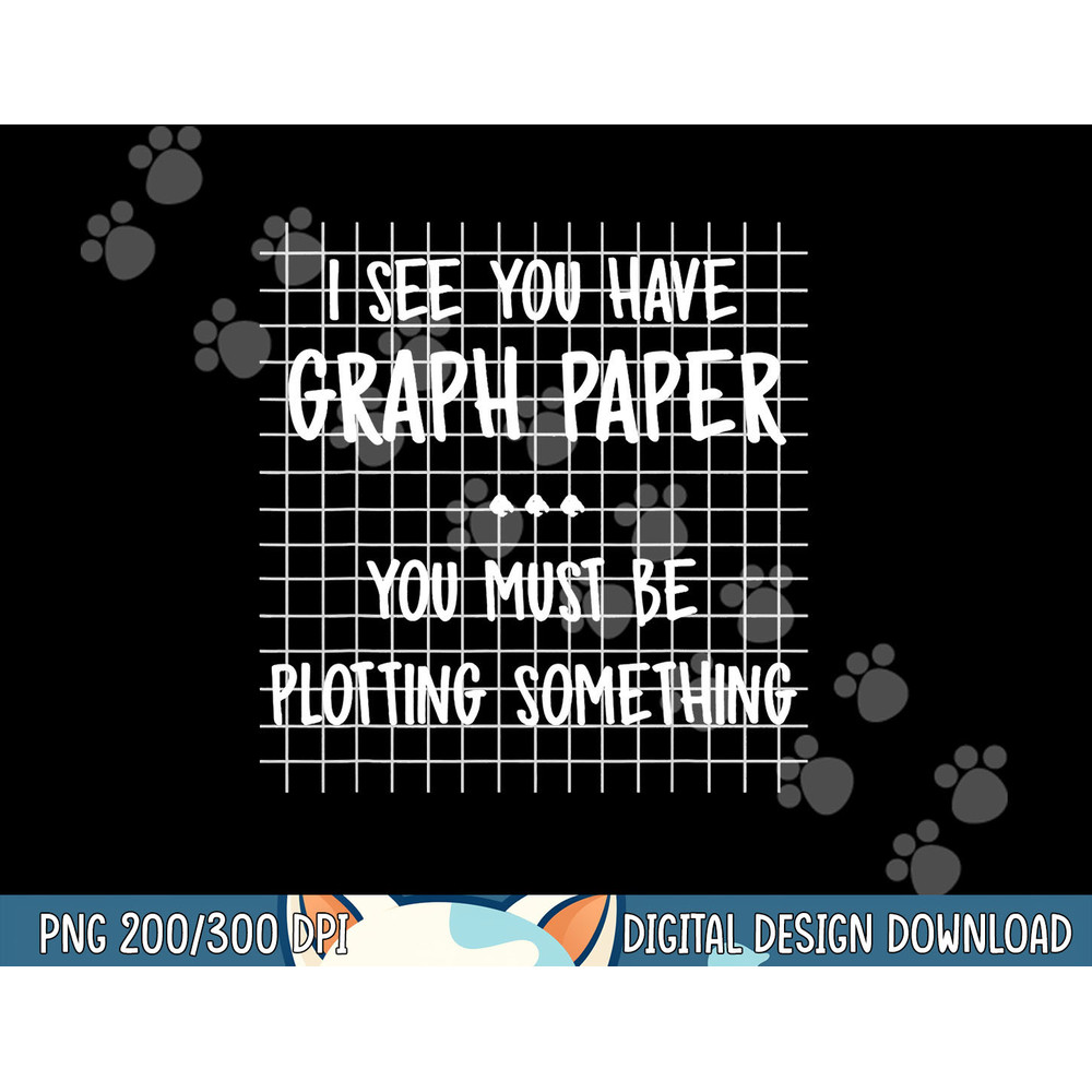 Math Teacher - You Must Be Plotting Something Funny Gift  png, sublimation copy.jpg