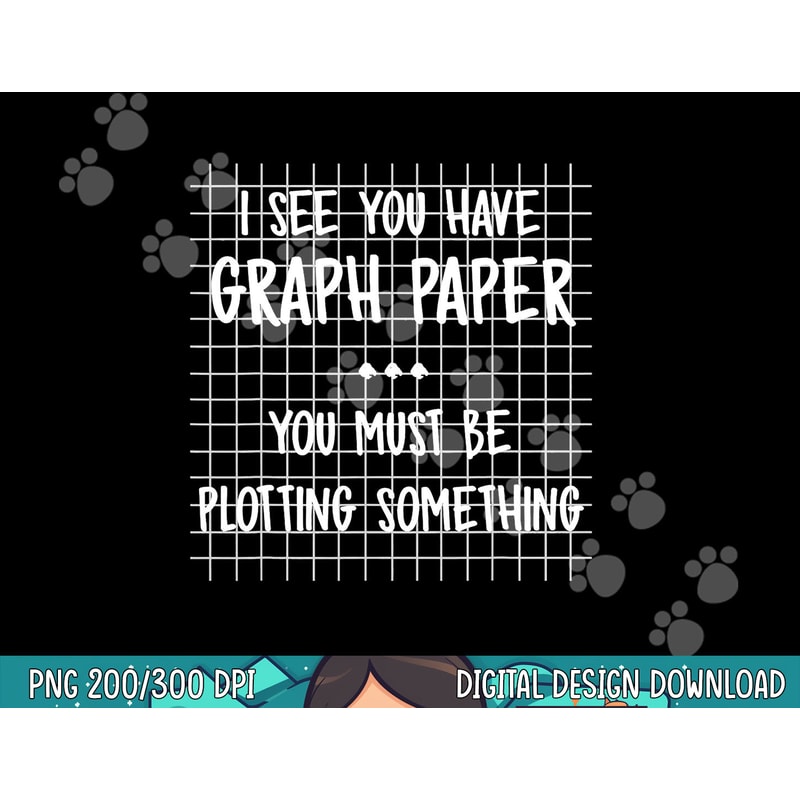 Math Teacher - You Must Be Plotting Something Funny Gift png, sublimation copy.jpg