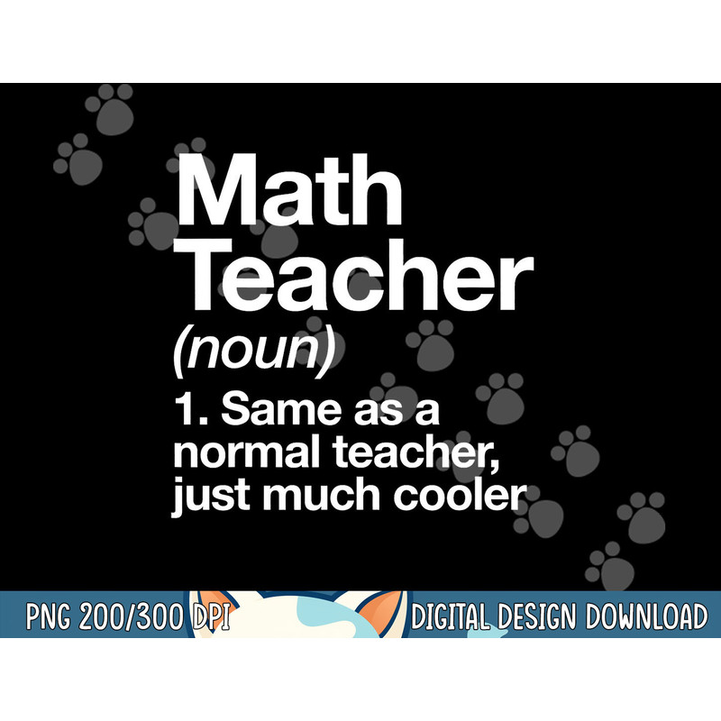 Math Teacher Definition Funny Back To School First Day  png, sublimation copy.jpg