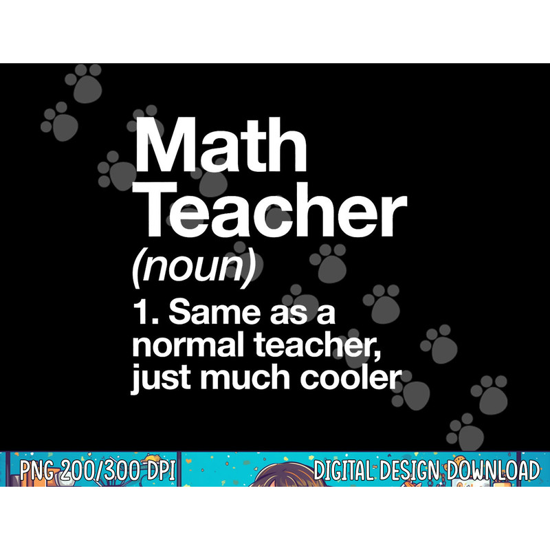Math Teacher Definition Funny Back To School First Day png, sublimation copy.jpg
