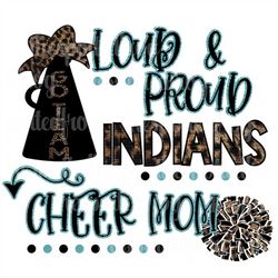 loud & proud indians  leopard/glitter cheer mom svg/png sublimation print