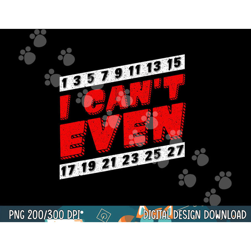 Mathemetics I Can t Even - Funny Science Teacher Math png, sublimation copy.jpg