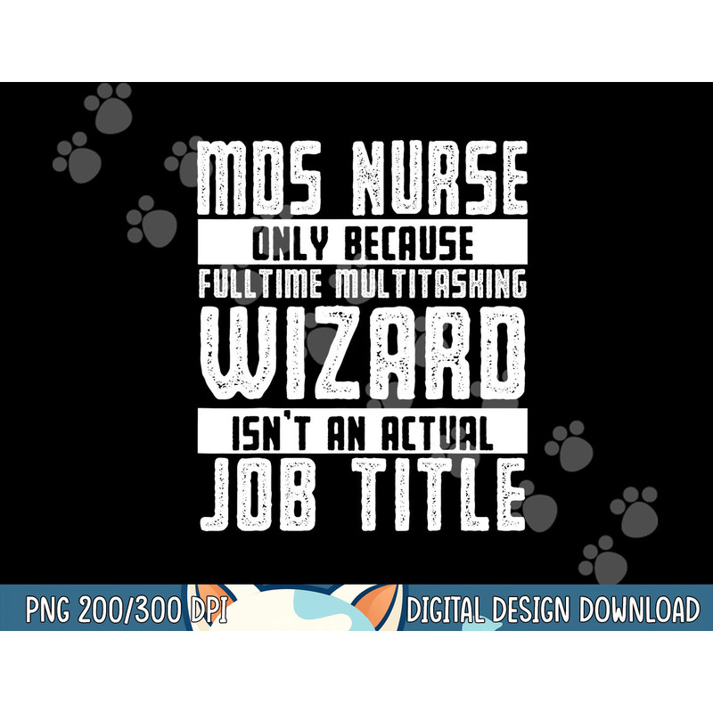 MDS Nurse Apparel - Best Funny Nurses Design  png, sublimation copy.jpg