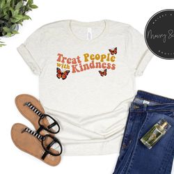 treat people with kindness shirt, retro shirt, retro t-shirt, kindness shirt, be kind shirt, be kind t-shirt, butterfly