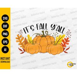 it's fall y'all svg | cute autumn shirt quotes sayings sign | cricut silhouette cutting file printable clipart vector di