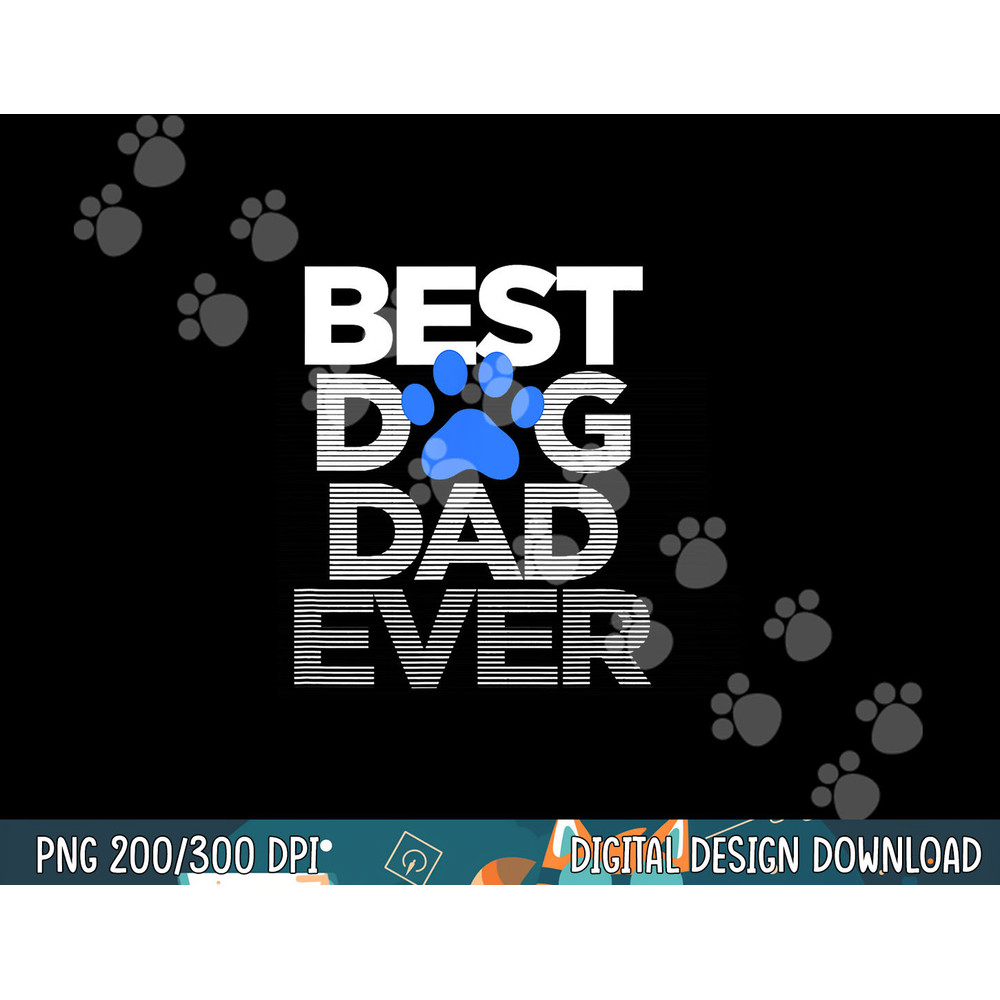 Men s Best Dog Dad Ever png, sublimation Husband Father s Day Gifts copy.jpg