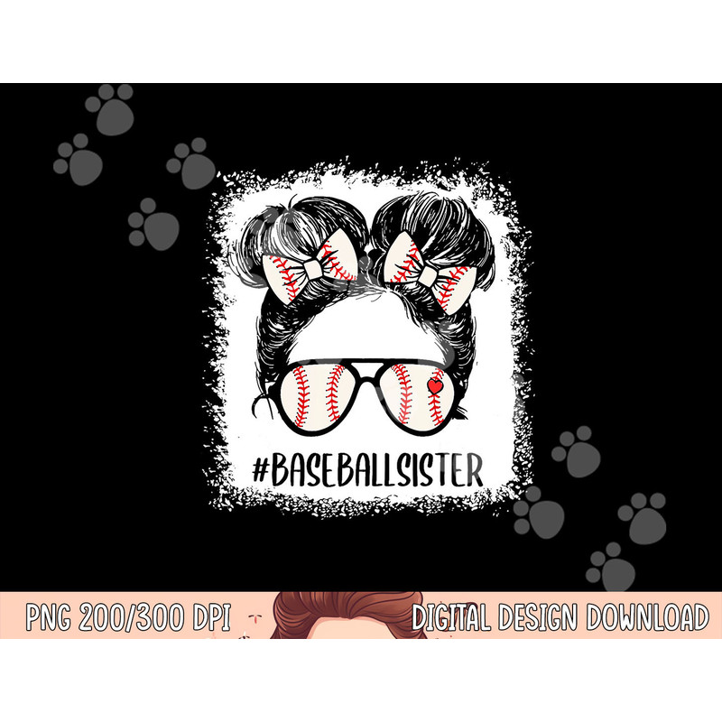 Baseball Sister Shirt For Girls Messy Hair Bun Mothers Day png, sublimation copy.jpg