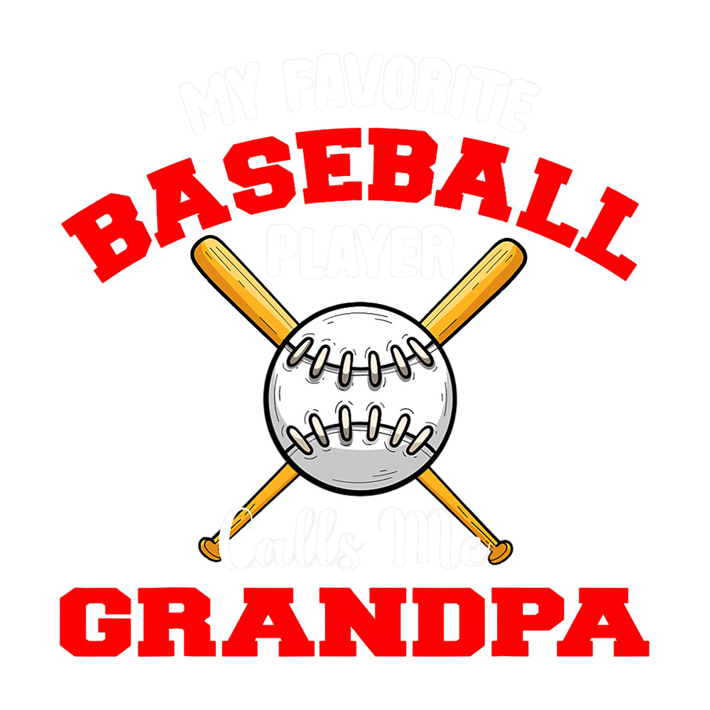 Mens My Favorite Baseball Player Calls Me Grandpa Dad Biggest Fan png, sublimation.png