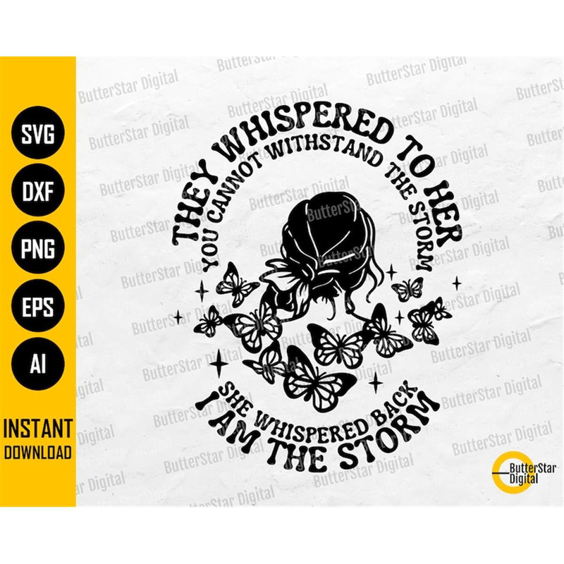 MR-267202322435-they-whispered-to-her-svg-i-am-the-storm-svg-cricut-cut-image-1.jpg