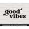 MR-2672023234451-good-vibes-svg-positive-svg-digital-download-motivational-image-1.jpg