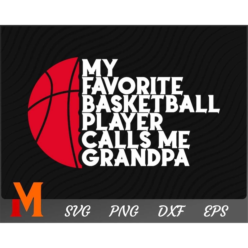 MR-27720230445-my-favorite-basketball-player-calls-me-grandpa-basketball-svg-image-1.jpg