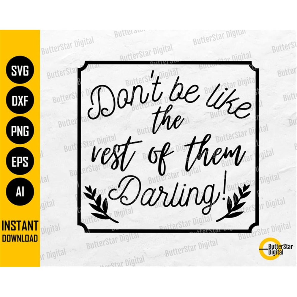 MR-27720230712-dont-be-like-the-rest-of-them-darling-svg-fashion-image-1.jpg