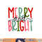 Merry And Bright Christmas Women Girls Kids Toddlers Cute png, sublimation copy.jpg