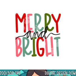 merry and bright christmas women girls kids toddlers cute png, sublimation copy