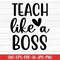 MR-277202301813-teach-like-a-boss-svg-teacher-svg-boss-svg-digital-image-1.jpg