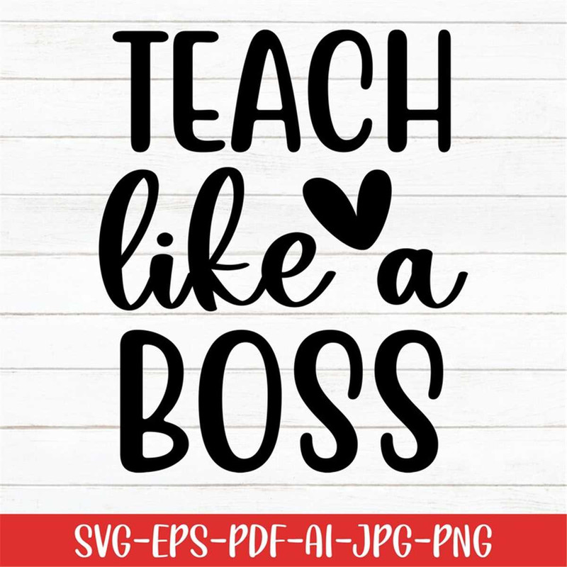 MR-277202301813-teach-like-a-boss-svg-teacher-svg-boss-svg-digital-image-1.jpg
