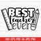 MR-27720230356-best-teacher-ever-svg-teacher-svg-back-to-school-svg-image-1.jpg