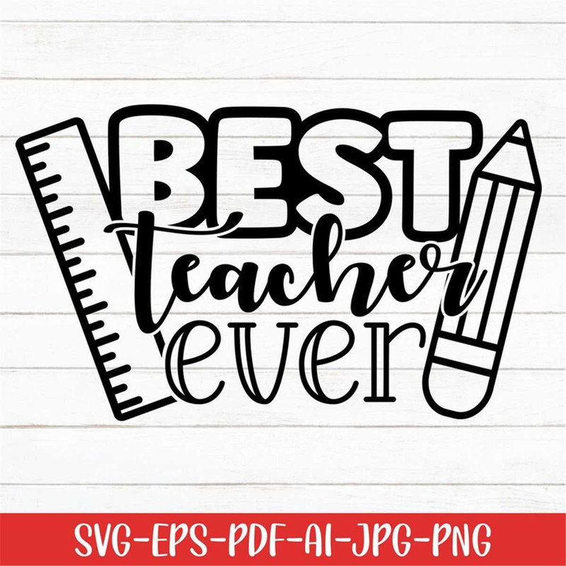 MR-27720230356-best-teacher-ever-svg-teacher-svg-back-to-school-svg-image-1.jpg