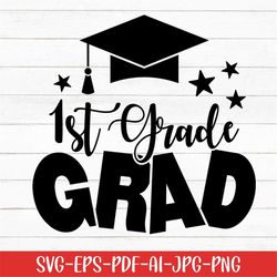 1st grade grad svg, grad cap svg, back to school svg, graduation svg, digital download, printable, kids graduation svg,