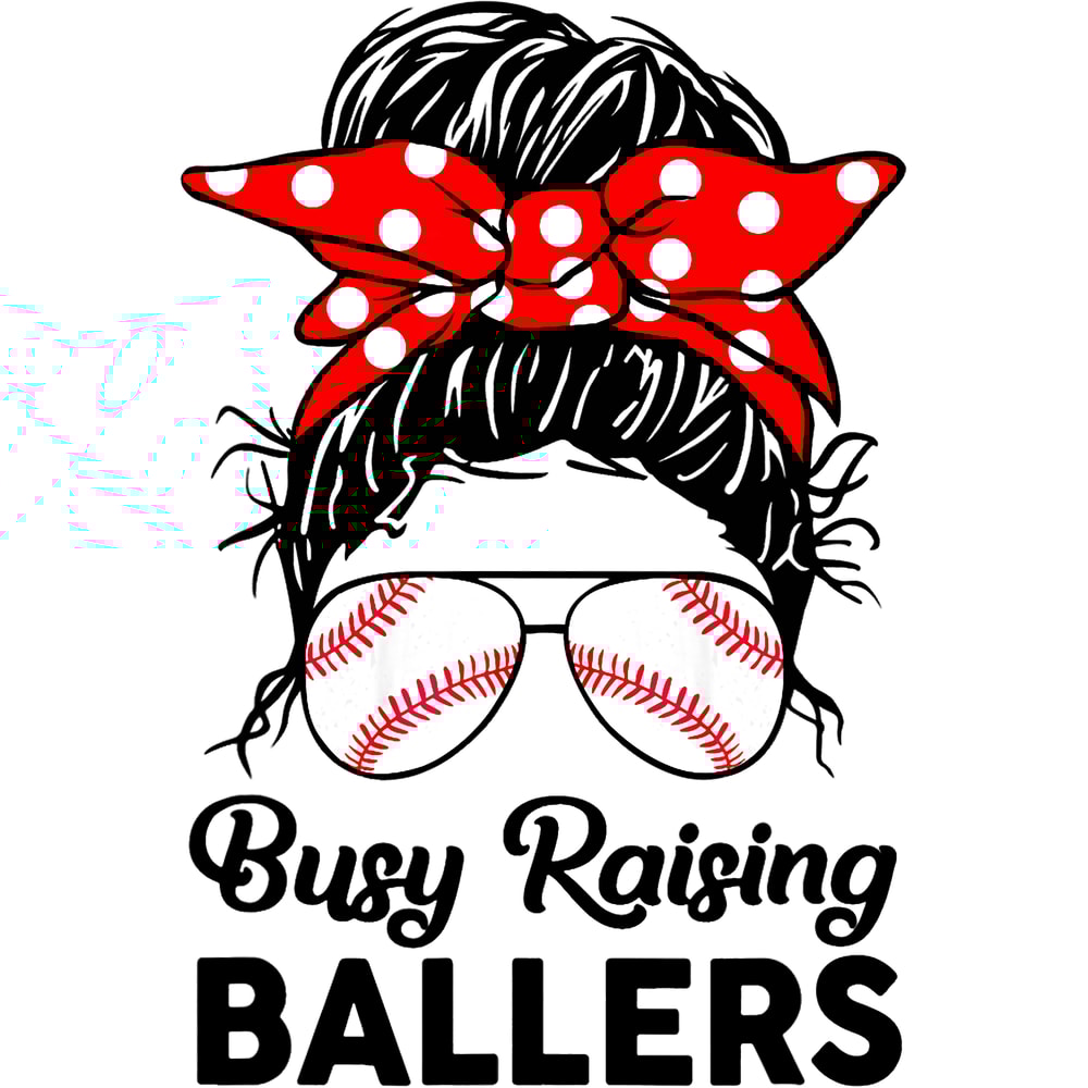 Messy Bun Busy Raising Ballers Mom Funny Baseball Mother png, sublimation.png