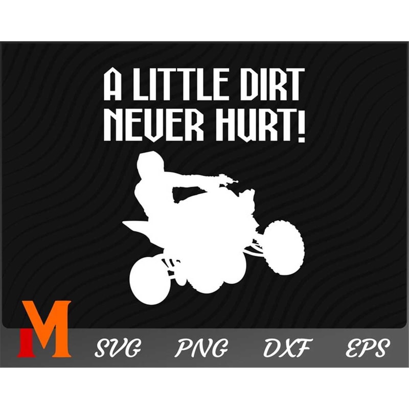 MR-27720230463-a-little-dirt-never-hurt-atv-svg-quad-life-svg-mud-riding-image-1.jpg