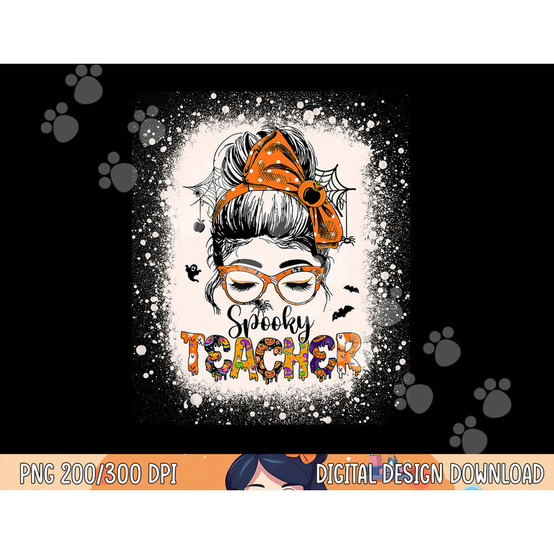 Messy Bun Spooky Teacher Womens Bleached Halloween Teachers png, sublimation copy.jpg