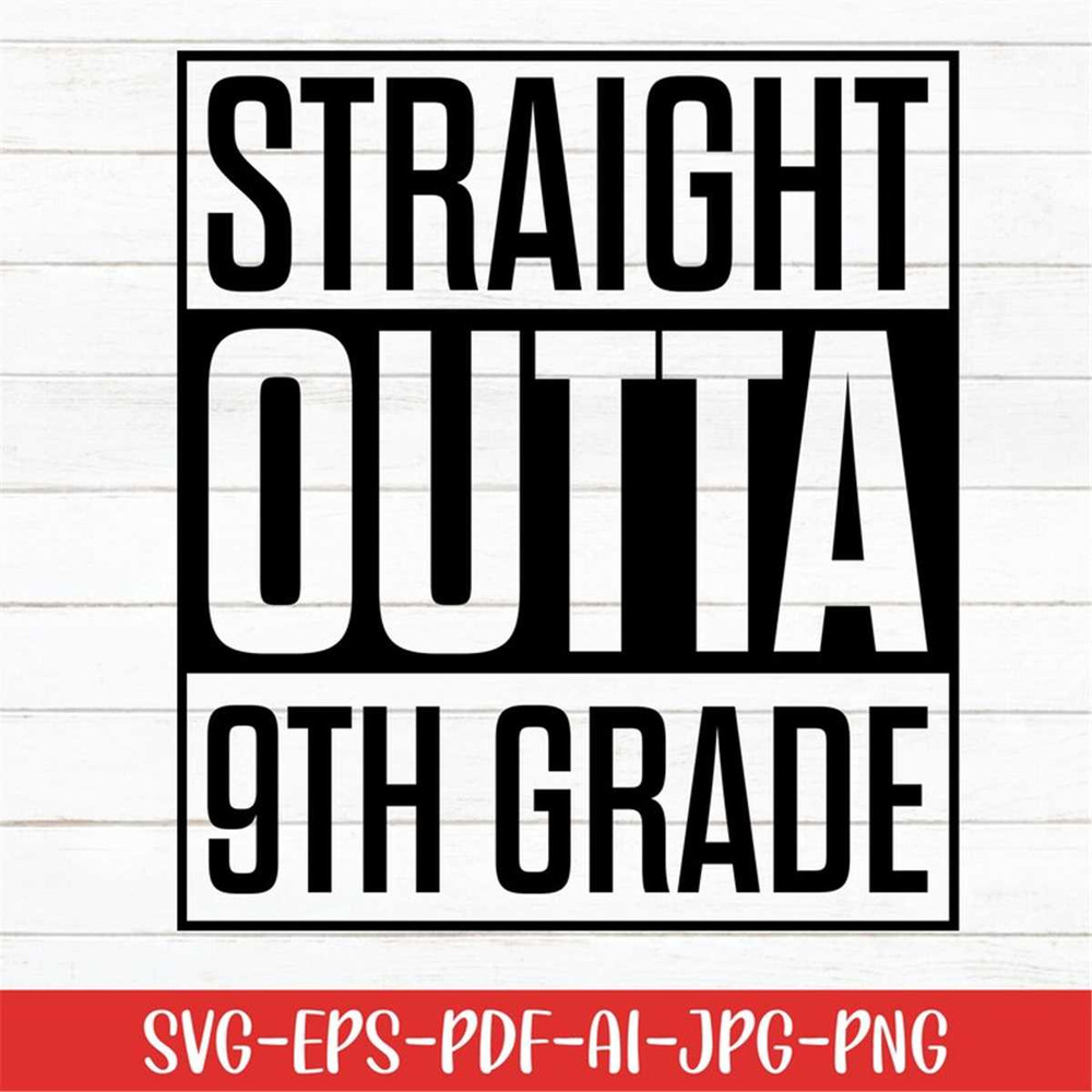 MR-277202305828-straight-outta-9th-grade-svg-preschool-svg-graduation-svg-image-1.jpg
