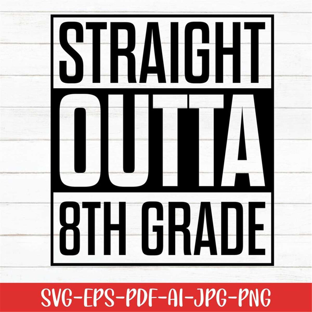 MR-27720230593-straight-outta-8th-grade-svg-preschool-svg-graduation-svg-image-1.jpg