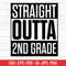 MR-27720231233-straight-outta-2nd-grade-svg-preschool-svg-graduation-svg-image-1.jpg