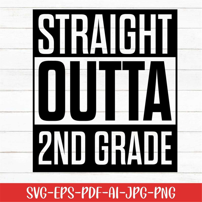 MR-27720231233-straight-outta-2nd-grade-svg-preschool-svg-graduation-svg-image-1.jpg