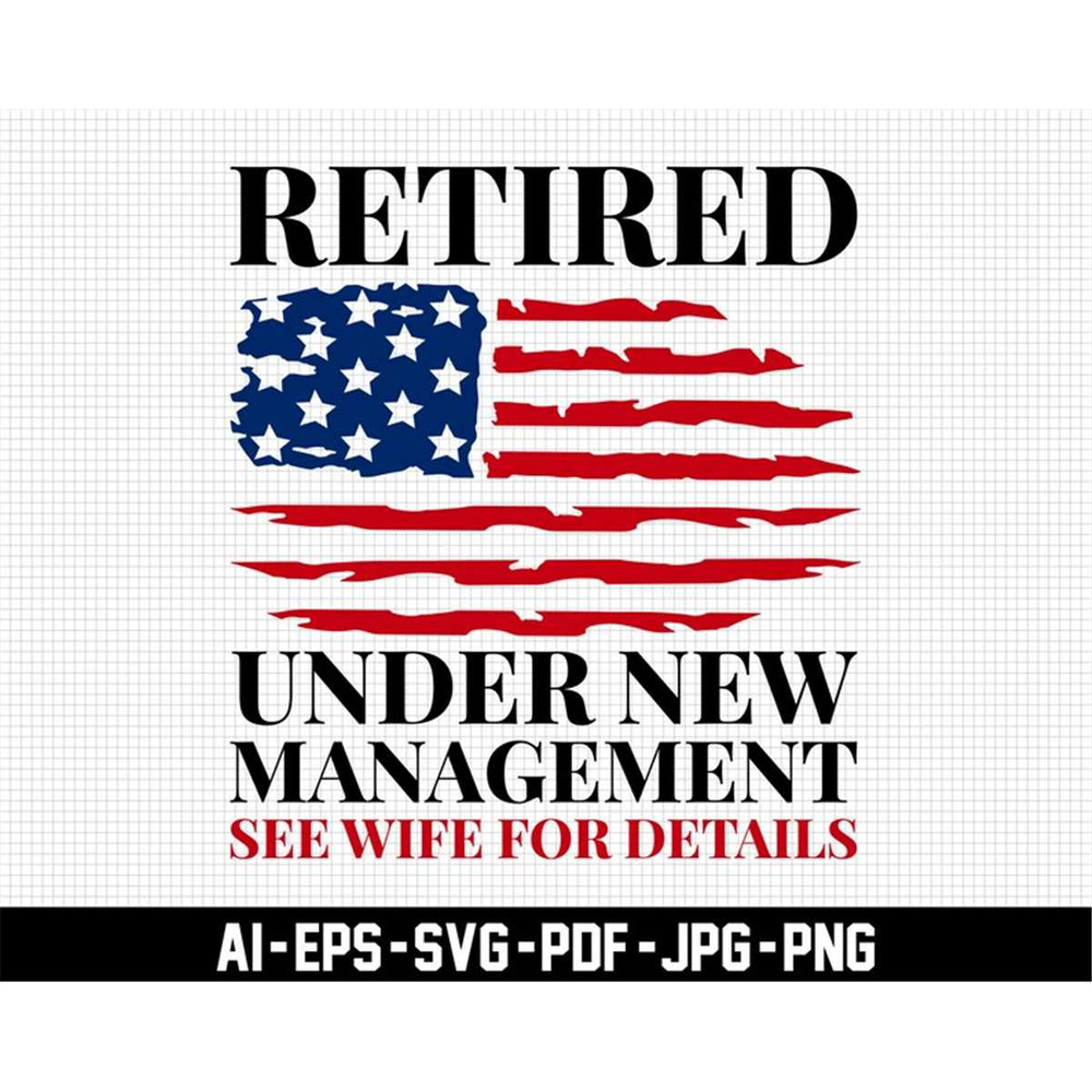 MR-27720231142-retired-under-new-management-see-wife-for-details-usa-flag-image-1.jpg