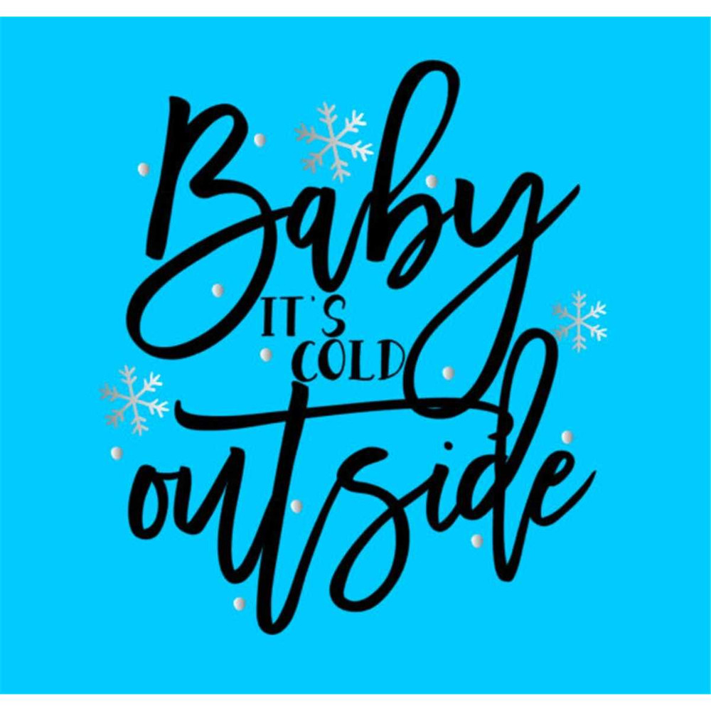 MR-277202311739-baby-its-cold-outside-svg-snowflakes-image-1.jpg