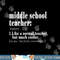 Middle School Teacher Definition T Shirt Teacher Team Gift  png, sublimation copy.jpg