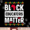 Black Educators Matter Shirt Teacher Black History Month png, sublimation copy.jpg