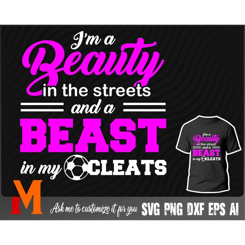 MR-277202322022-im-a-beauty-in-the-streets-and-a-beast-in-my-cleats-image-1.jpg