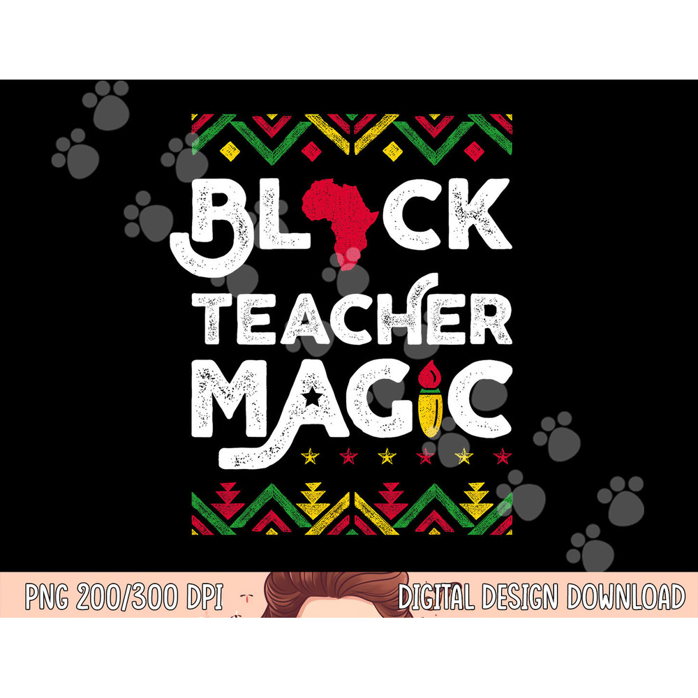Black Teacher Magic Shirt Teacher Black History Month png, sublimation copy.jpg