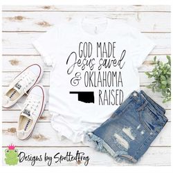 god made jesus saved oklahoma raised svg/png