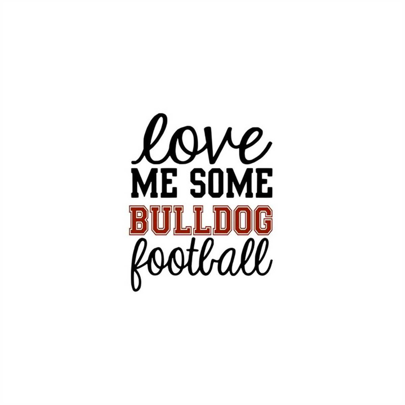 MR-277202322442-love-me-some-bulldog-football-svg-image-1.jpg