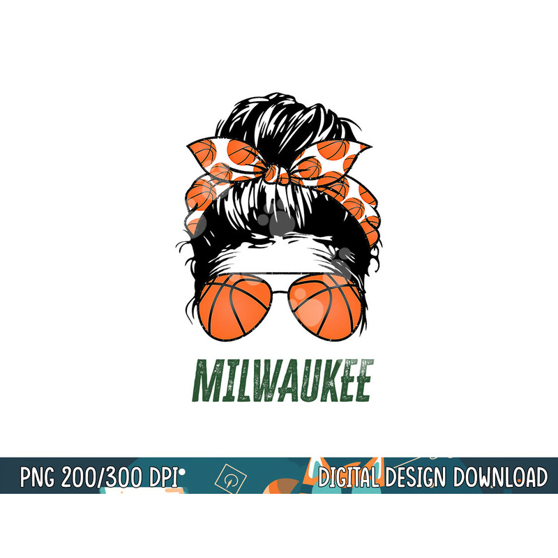 Milwaukee basketball sunglasses and messy bun basketball png, sublimation copy.jpg