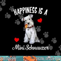 miniature schnauzer dog happiness is a mini schnauzer gifts png, sublimation copy