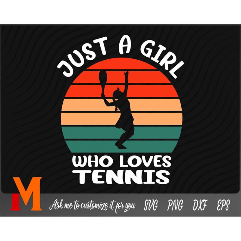 MR-277202325922-just-a-girl-who-loves-tennis-svg-tennis-cut-file-png-image-1.jpg