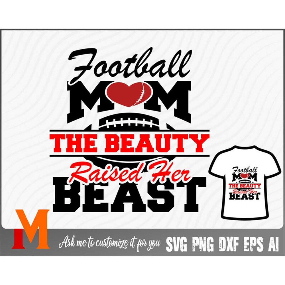 MR-277202331737-football-mom-the-beauty-raised-her-beast-football-svg-image-1.jpg