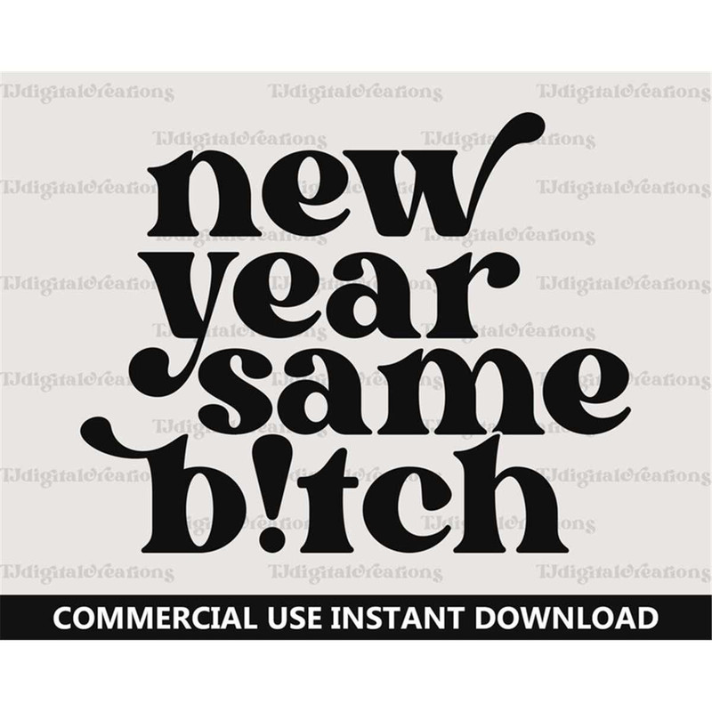 MR-277202332525-new-year-same-bitch-svg-christmas-svg-digital-downloads-image-1.jpg