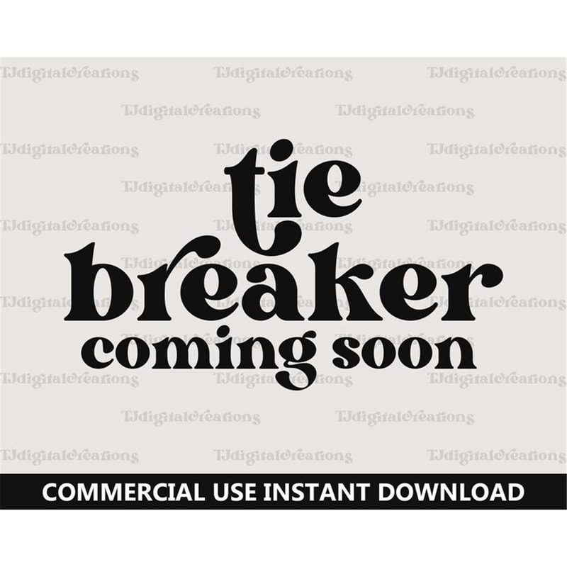 MR-277202334349-tie-breaker-coming-soon-svg-baby-onesie-svg-digital-image-1.jpg