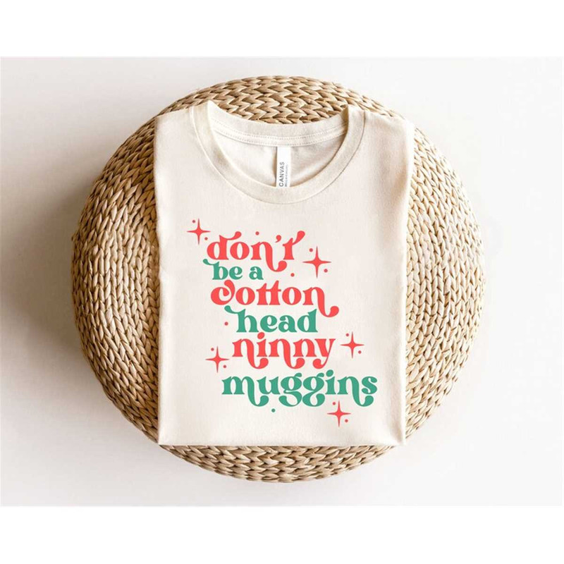 MR-277202334638-dont-be-a-cotton-headed-ninny-muggins-svg-digital-downloads-image-1.jpg