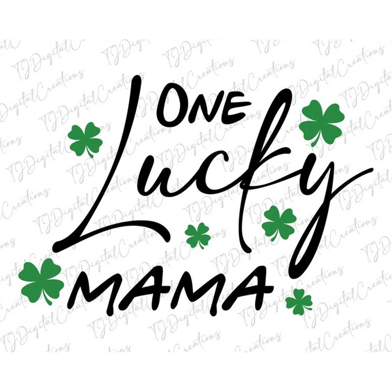 MR-27720234959-one-lucky-mama-svg-mama-svg-digital-download-shenanigans-image-1.jpg