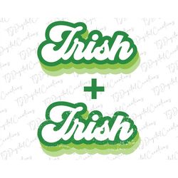 irish svg, st patricks day svg, happy st patrick's day svg, digital download, groovy font svg, irish svg, distressed svg