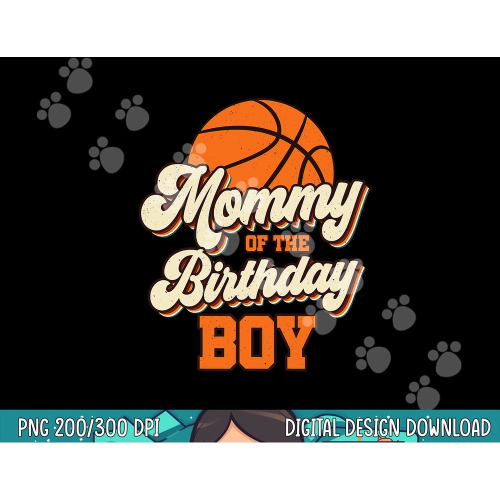 Mommy of The Birthday Boy Basketball Mama Mom Funny png, sublimation copy.jpg