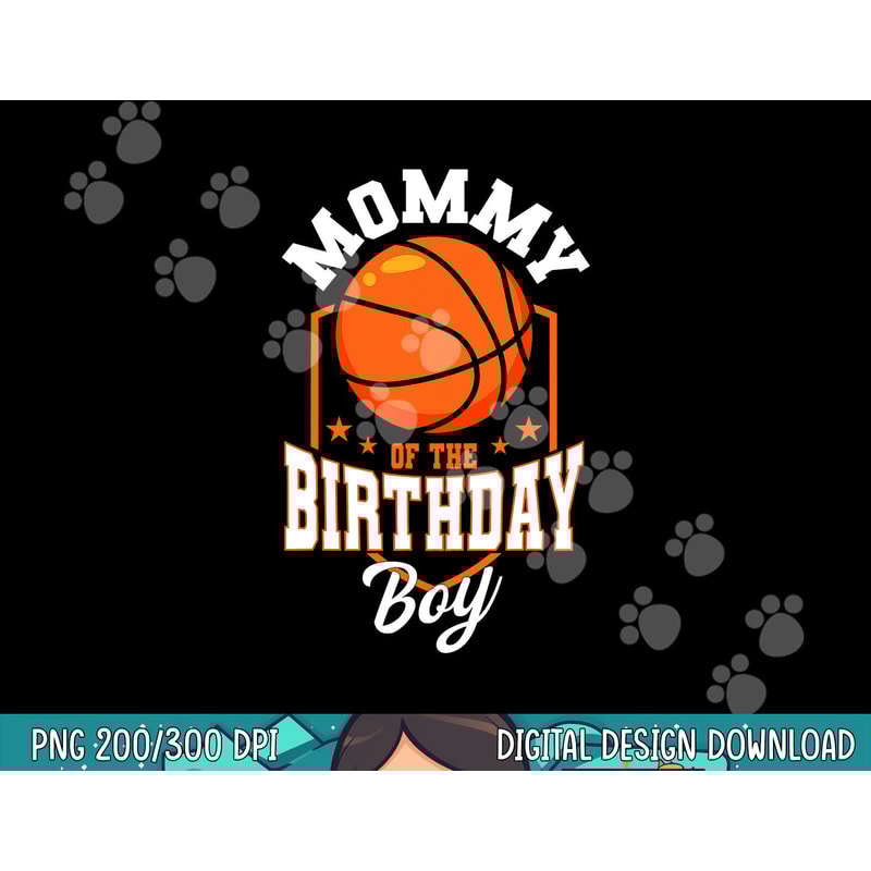 Mommy Of The Birthday Boy Basketball Theme Bday Party png, sublimation copy.jpg